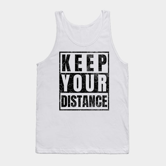 Keep Your Distance Tank Top by IndiPrintables